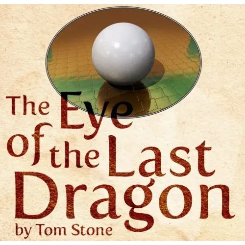 Tom Stone – The Eye of the Last Dragon