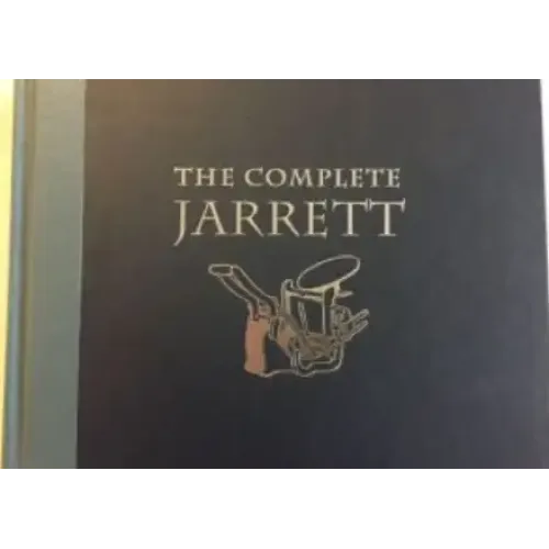 The Complete Jarrett by Jim Steinmeyer & Jarrett, Guy E.