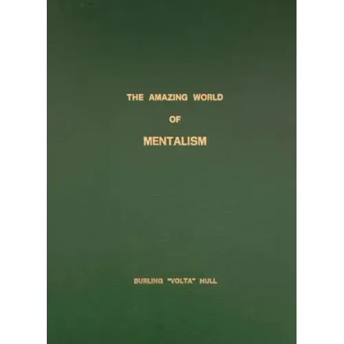 The Amazing World of Mentalism by Burling Hull