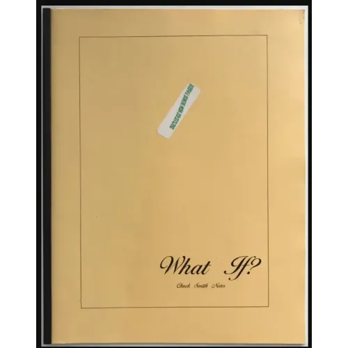 What If? Chuck Smith Notes by Chuck Smith
