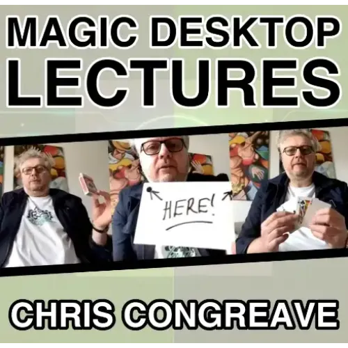 Chris Congreve – Magic Desktop Lecture