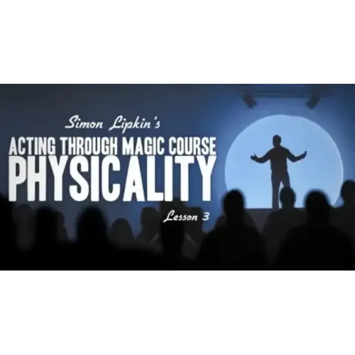 Simon Lipkin – Acting Through Magic – Lesson 3