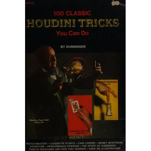 Joseph Dunninger - 100 Houdini Tricks You Can Do