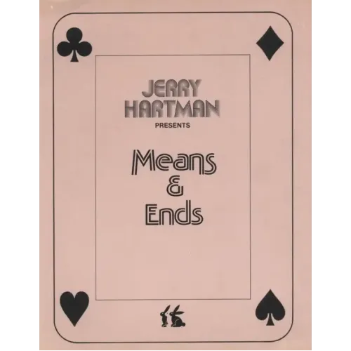 (Jerry) J. K. Hartman – Means and Ends