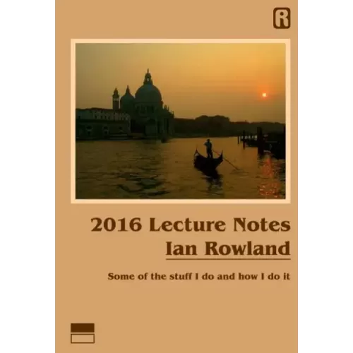 2016 Lecture Notes by Ian Rowland