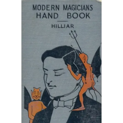 Modern Magicians Hand Book by William John Hilliar