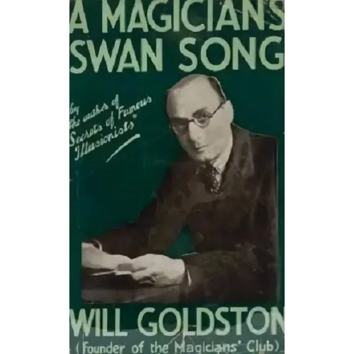 A Magician’s Swan Song by Will Goldston