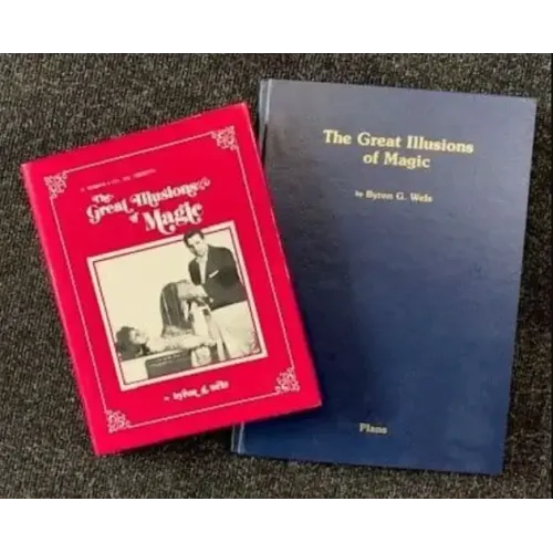 The Great Illusions of Magic Text and Plans By Byron G.Wels