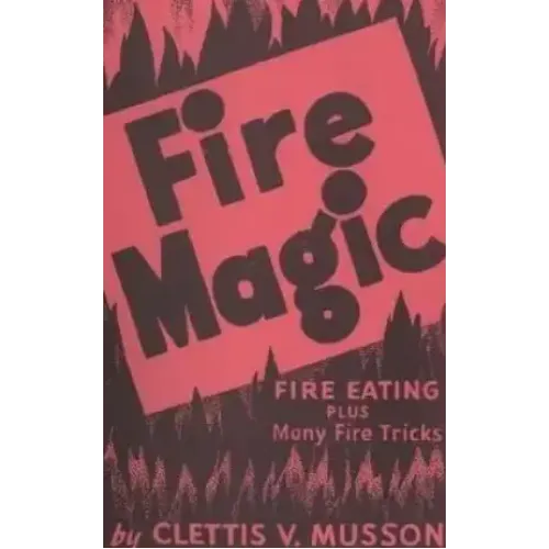 Clettis V. Musson – Fire Magic