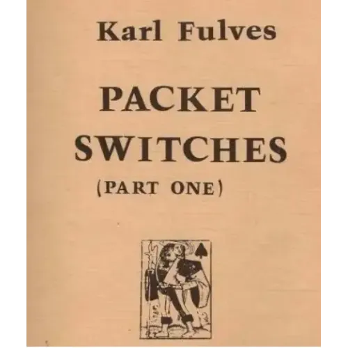 Packet Switches (Part One) by Karl Fulves