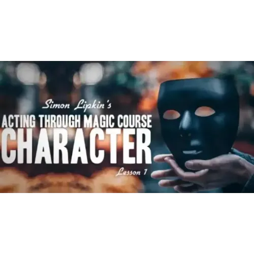 Simon Lipkin - Acting Through Magic - Lesson 1