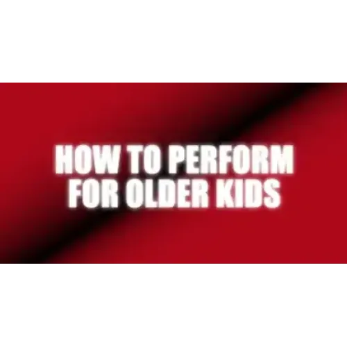 How To Perform For Older Kids by Craig Petty