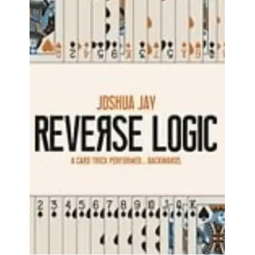 Joshua Jay – Reverse Logic