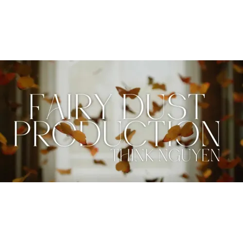 Think Nguyen – Fairy Dust Production