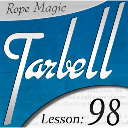 Dan Harlan - Tarbell Lesson 98 - Rope Magic