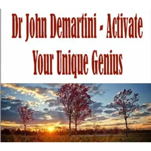 John Demartini – Activate Your Unique Genius (Audio)