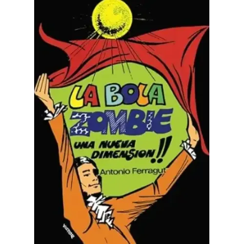 Antonio Ferragut – La bola zombie (Spanish)