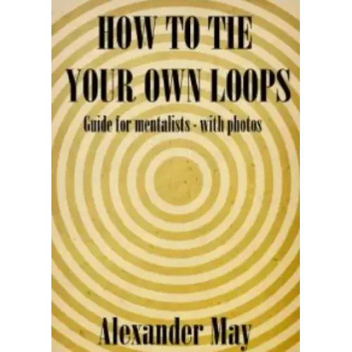 How to Tie Your Own Loops by Alexander May