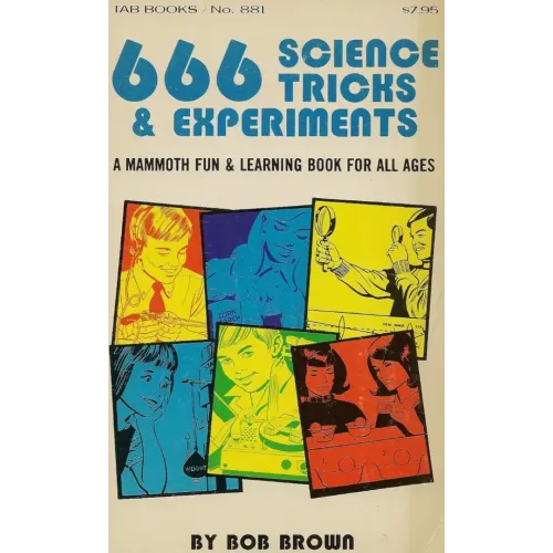 Bob Brown - 666 Science Tricks and Experiments