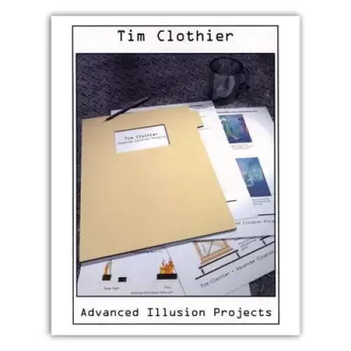 Advanced Illusion Projects by Tim Clothier