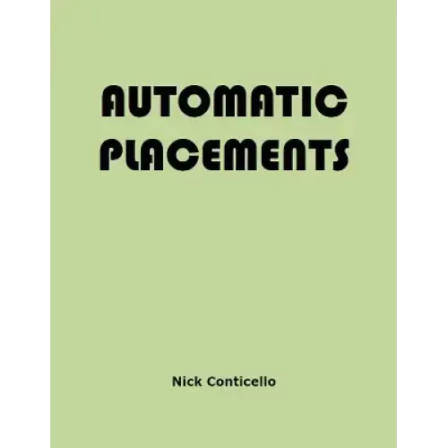 Automatic Placements by Nick Conticello