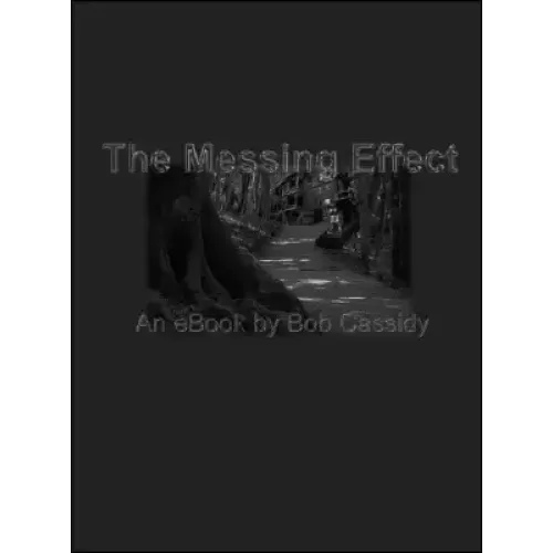 The Messing Effect by Bob Cassidy