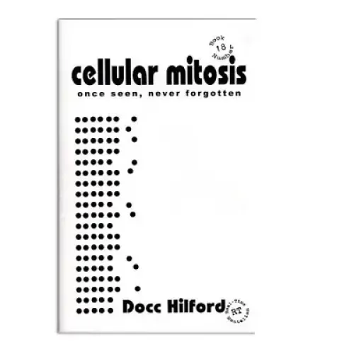 Cellular Mitosis by Docc Hilford
