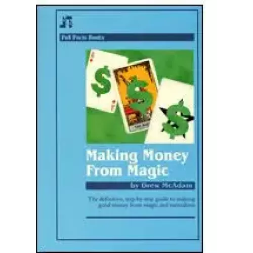 Making Money From Magic by Drew Mcadam