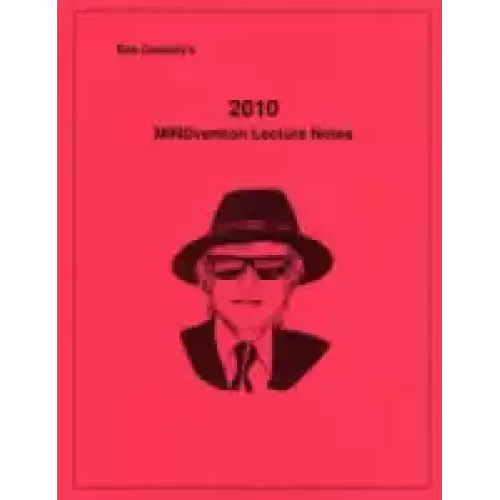 2010 Mindvention Lecture Notes by Bob Cassidy