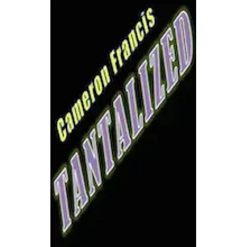 "The Tantalizer" – Tantalized: Seven Effects Inspired by Cameron Francis