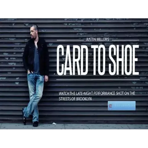 Card To Shoe by Justin Miller