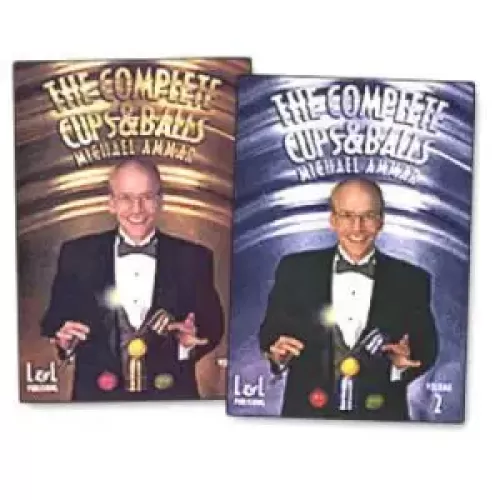 The Complete Cups And Balls by Michael Ammar