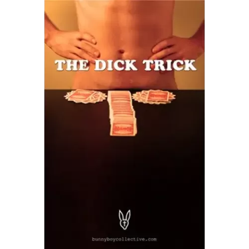 The Dick Trick by Rodney Reyes