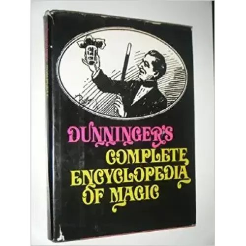 Dunninger’s Complete Encyclopedia Of Magic