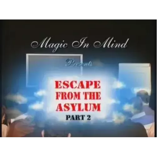 Escape From Asylum Vol2 by David Berglas & Banachek