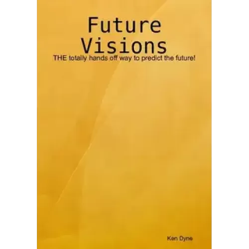 Future Visions by Ken Dyne