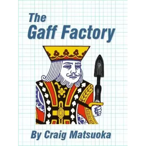 The Gaff Factory by Craig Matsuoka
