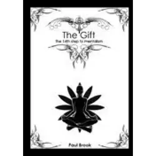 The Gift (The 14Th Step To Mentalism) by Paul Brook