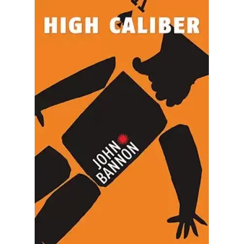 High Caliber by John Bannon