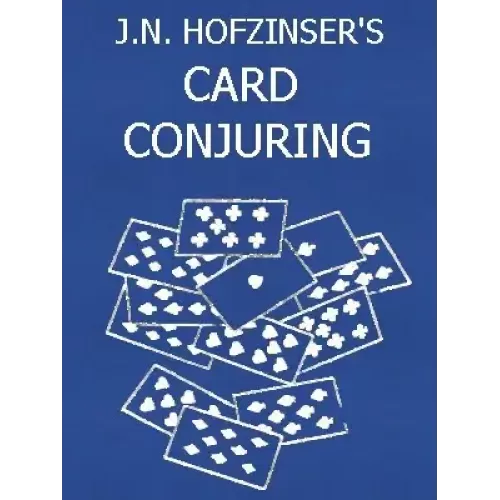 Hofzinser’s Card Conjuring by Johann Nepomuk Hofzinser