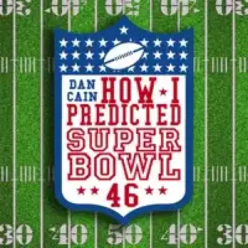 How I Predicted Super Bowl by Dan Cain