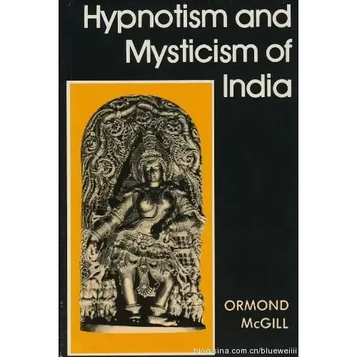 Hypnotism And Mysticism Of India by Ormond Mcgill