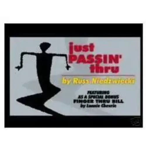 Just Passin Thru by Russ Niedzwiecki