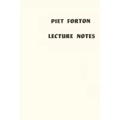 Lecture Notes by Piet Forton