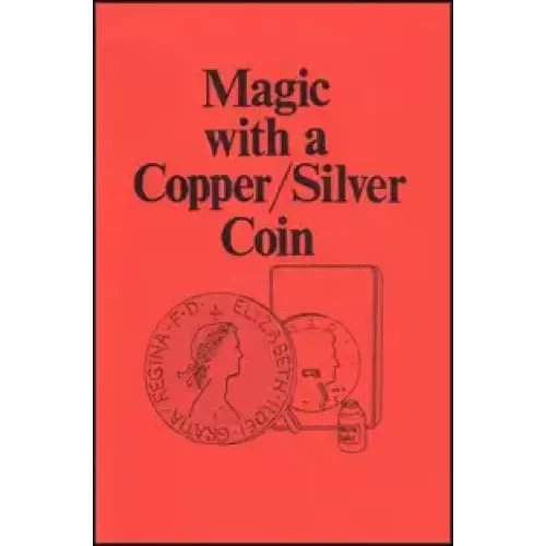 Magic With A Copper-Silver Coin by Jerry Mentzer