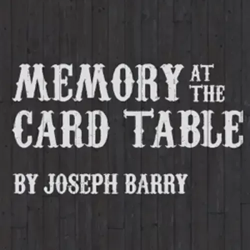 Memory At The Card Table by Joseph Barry