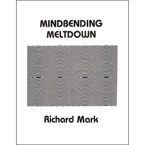 Mindbending Meltdown by Richard Mark