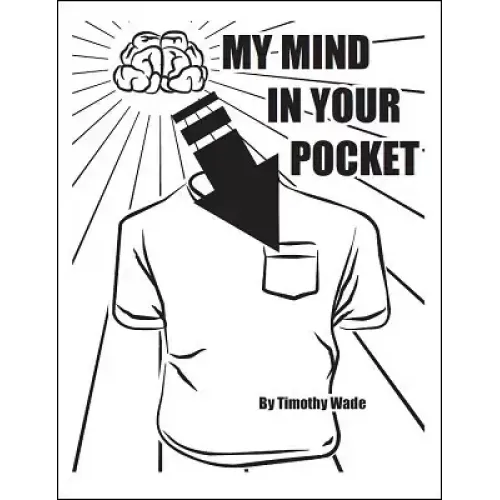 My Mind In Your Pocket by Timothy Wade
