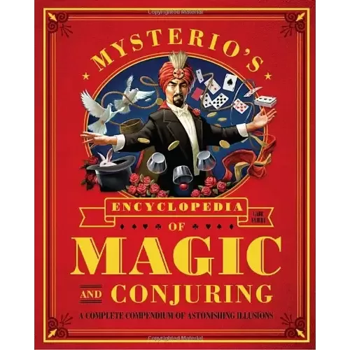 Mysterios Encyclopedia Of Magic And Conjuring by Gabe Fajuri