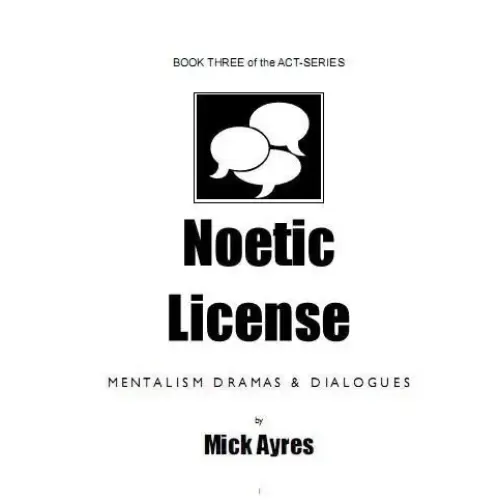 Noetic License (The 3Rd Of 4 Ayres_ Act) by Mick Ayres